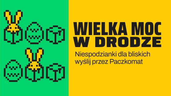 Wielka moc w drodze. Niespodzianki dla bliskich wyślij przez Paczkomat.